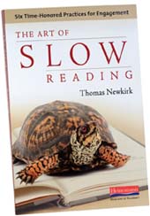 Slow Reading: Six Time-Honored Practices for Engagement